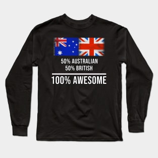 50% Australian 50% British 100% Awesome - Gift for British Heritage From Great Britain Long Sleeve T-Shirt